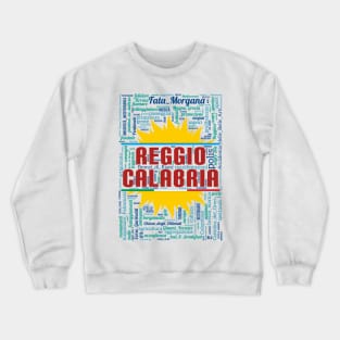 Wordart: Reggio Calabria Crewneck Sweatshirt